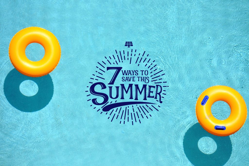 A pool with two yellow intertubes and text saying 7 ways to save this summer