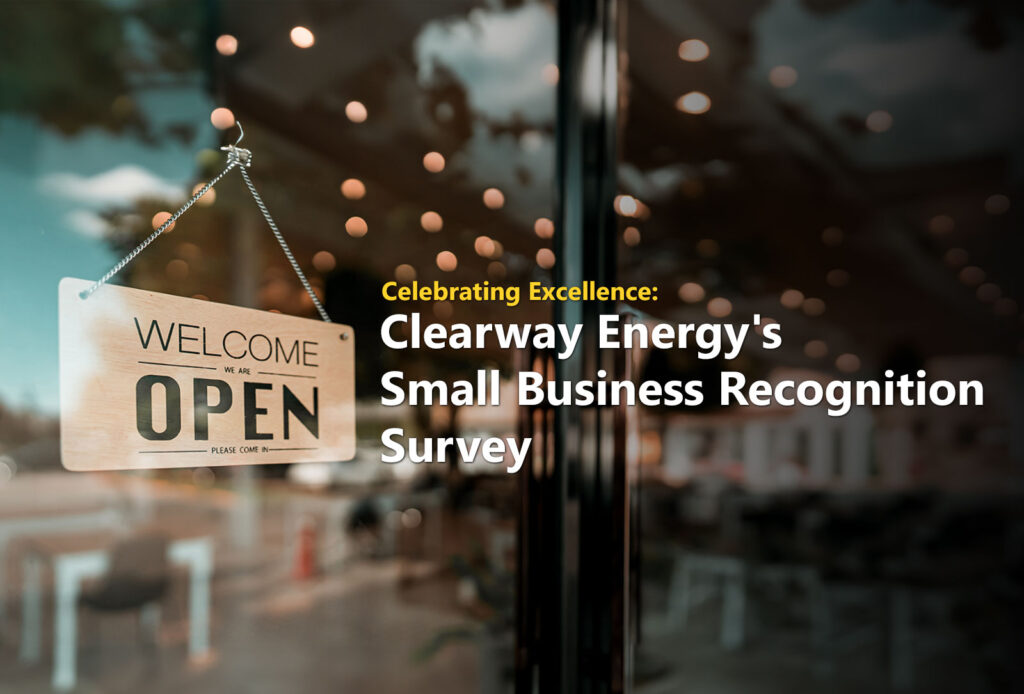 Celebrating Excellence: Clearway Energy's Small Business Recognition Survey
