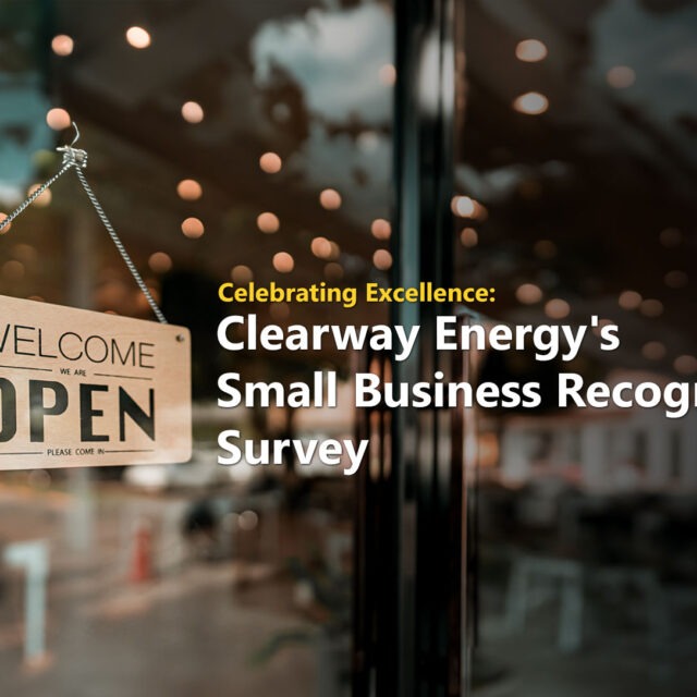 Celebrating Excellence: Clearway Energy's Small Business Recognition Survey