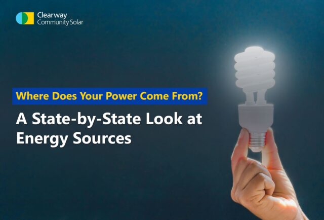 Where Does Your Power Come From? A State-by-State Look at Energy Sources